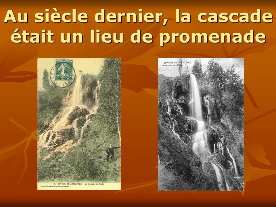 Au siècle dernier, la cascade était un lieu de promenade