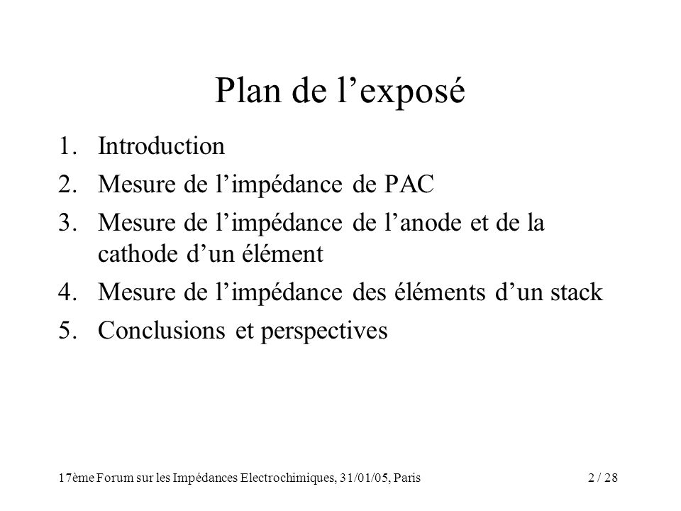 Plan de l’exposé Introduction Mesure de l’impédance de PAC