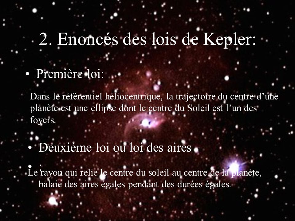 2. Enoncés des lois de Kepler: