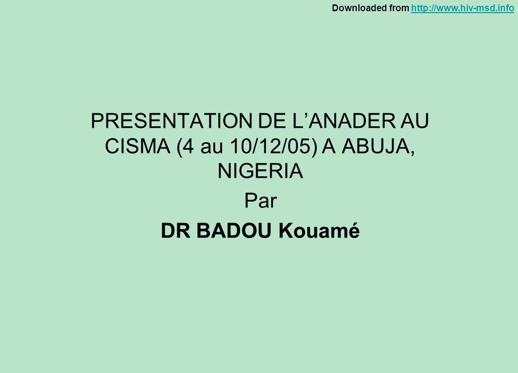 PRESENTATION DE L’ANADER AU CISMA (4 au 10/12/05) A ABUJA, NIGERIA