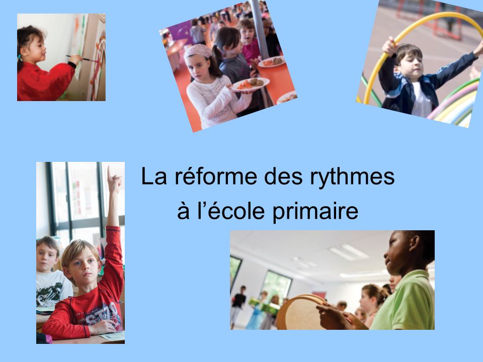 La réforme des rythmes à l’école primaire