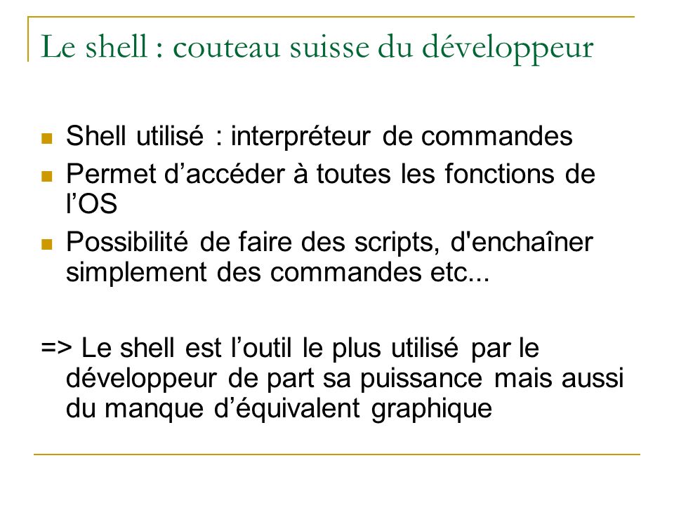 Le shell : couteau suisse du développeur