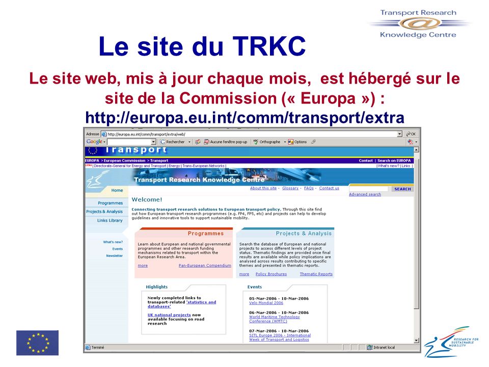 Le site du TRKC Le site web, mis à jour chaque mois, est hébergé sur le site de la Commission (« Europa ») :