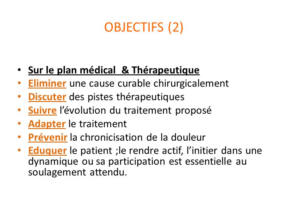 OBJECTIFS (2) Sur le plan médical & Thérapeutique