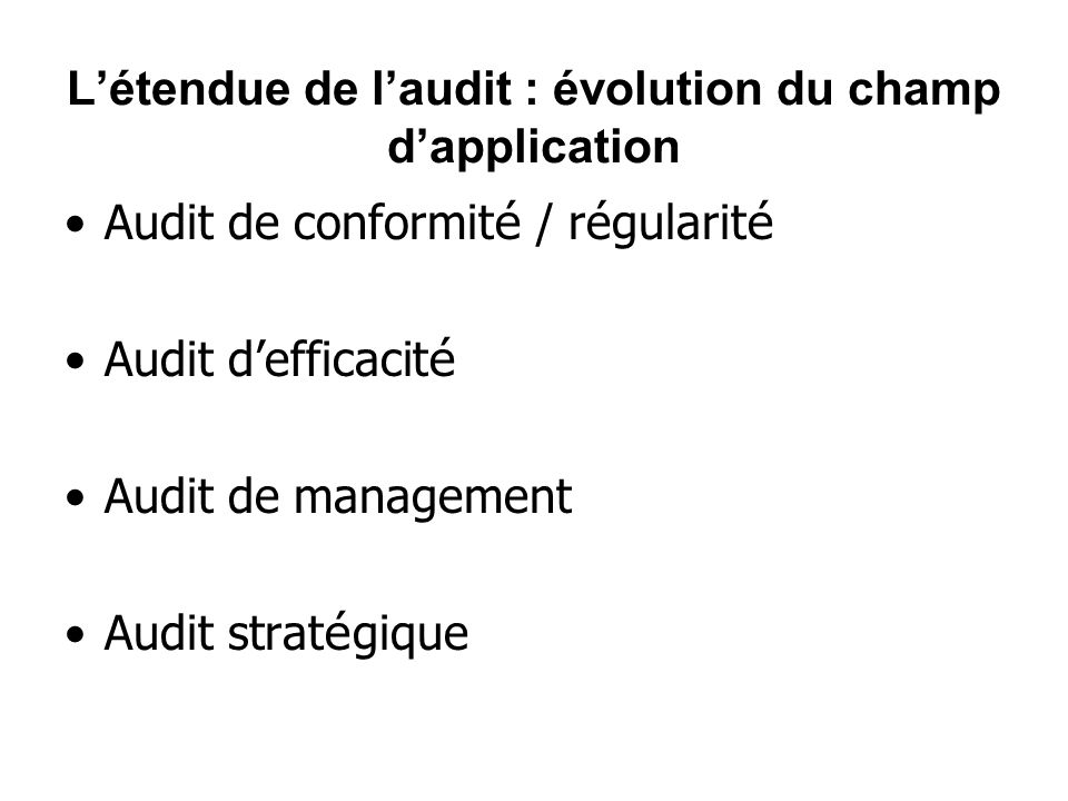L’étendue de l’audit : évolution du champ d’application