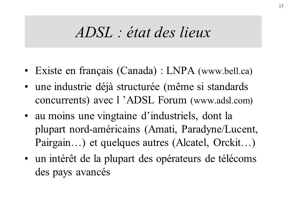 ADSL : état des lieux Existe en français (Canada) : LNPA (