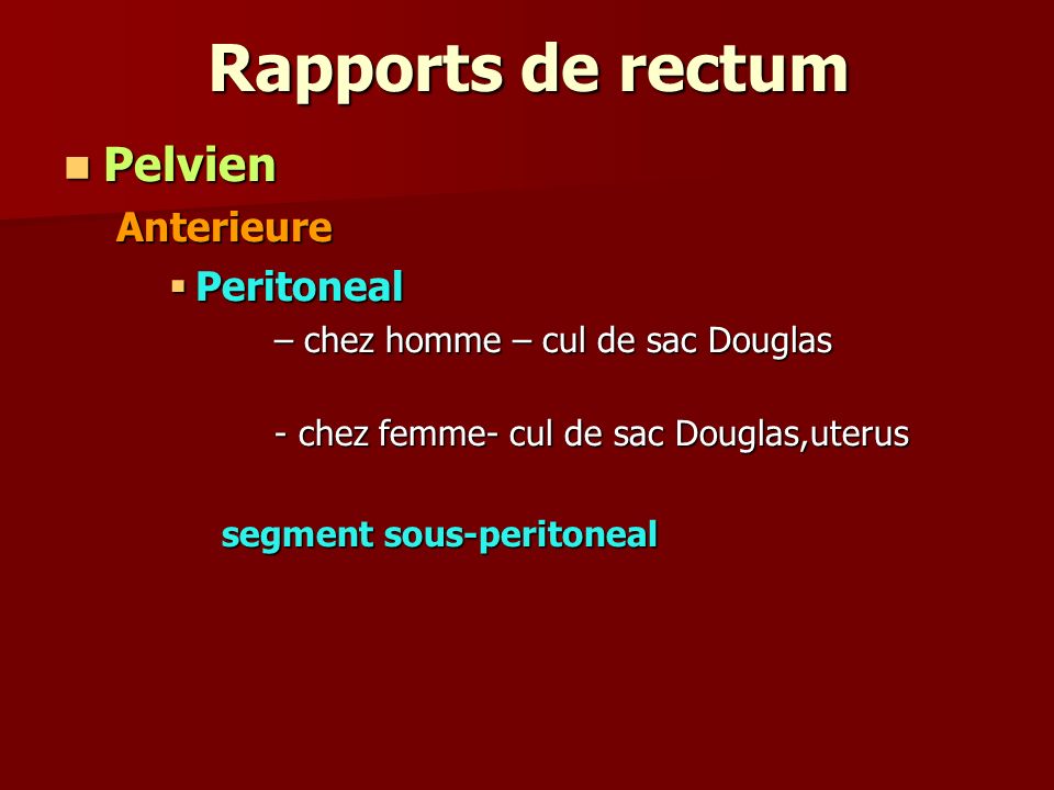 Rapports de rectum Pelvien Anterieure Peritoneal
