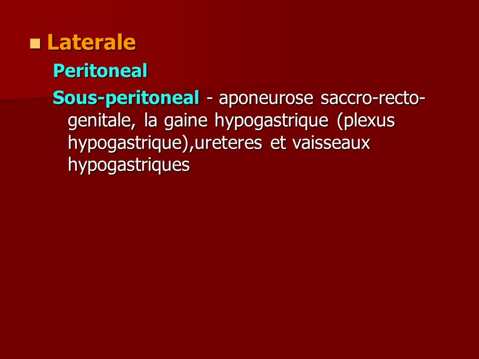 Laterale Peritoneal.