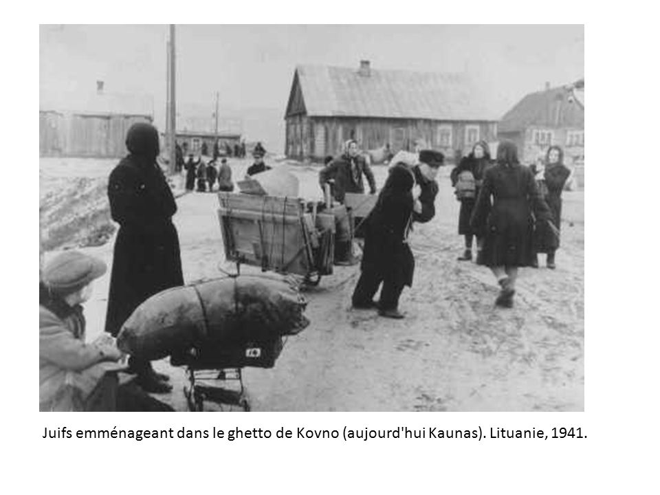 Juifs emménageant dans le ghetto de Kovno (aujourd hui Kaunas)