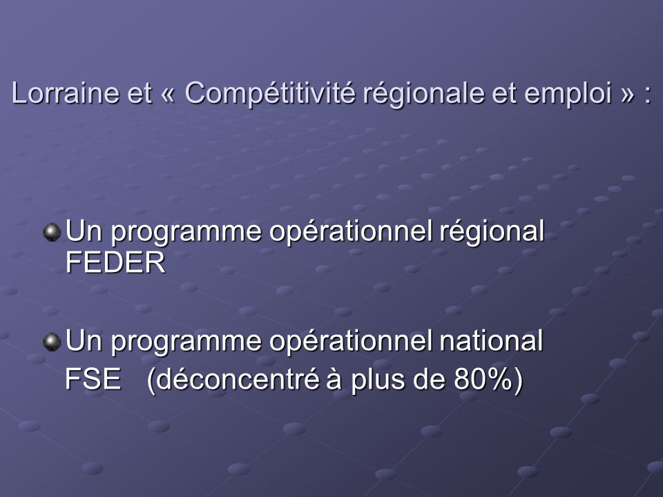 Lorraine et « Compétitivité régionale et emploi » :