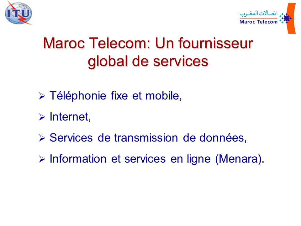 Maroc Telecom: Un fournisseur global de services