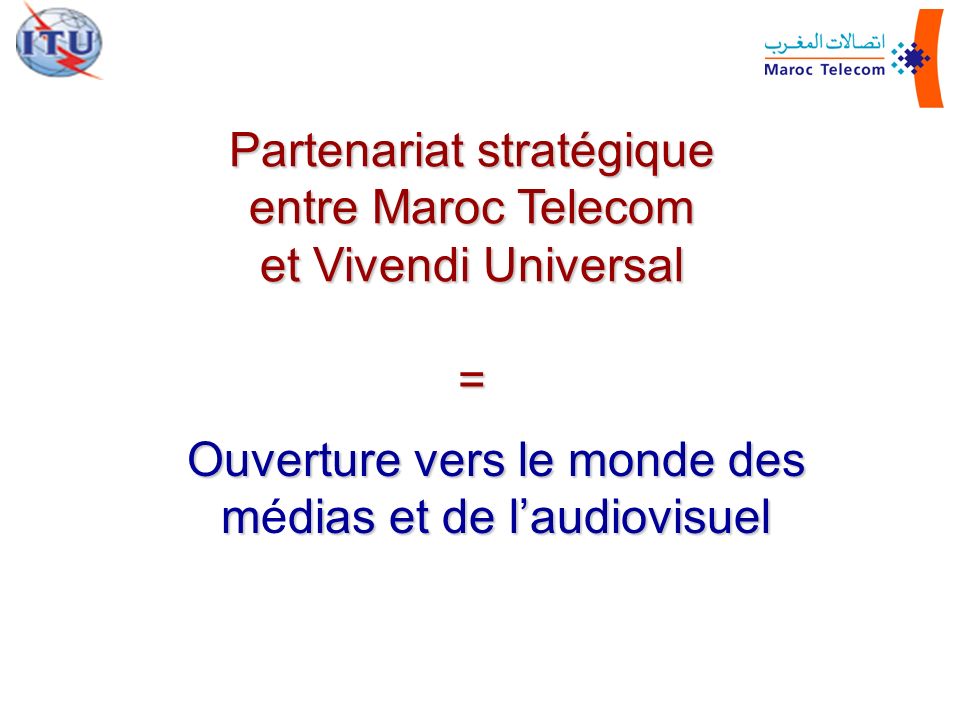Partenariat stratégique entre Maroc Telecom et Vivendi Universal =