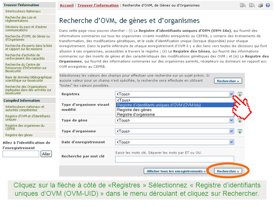 Cliquez sur la flèche à côté de «Registres » Sélectionnez « Registre d’identifiants uniques d’OVM (OVM-UID) » dans le menu déroulant et cliquez sur Rechercher.