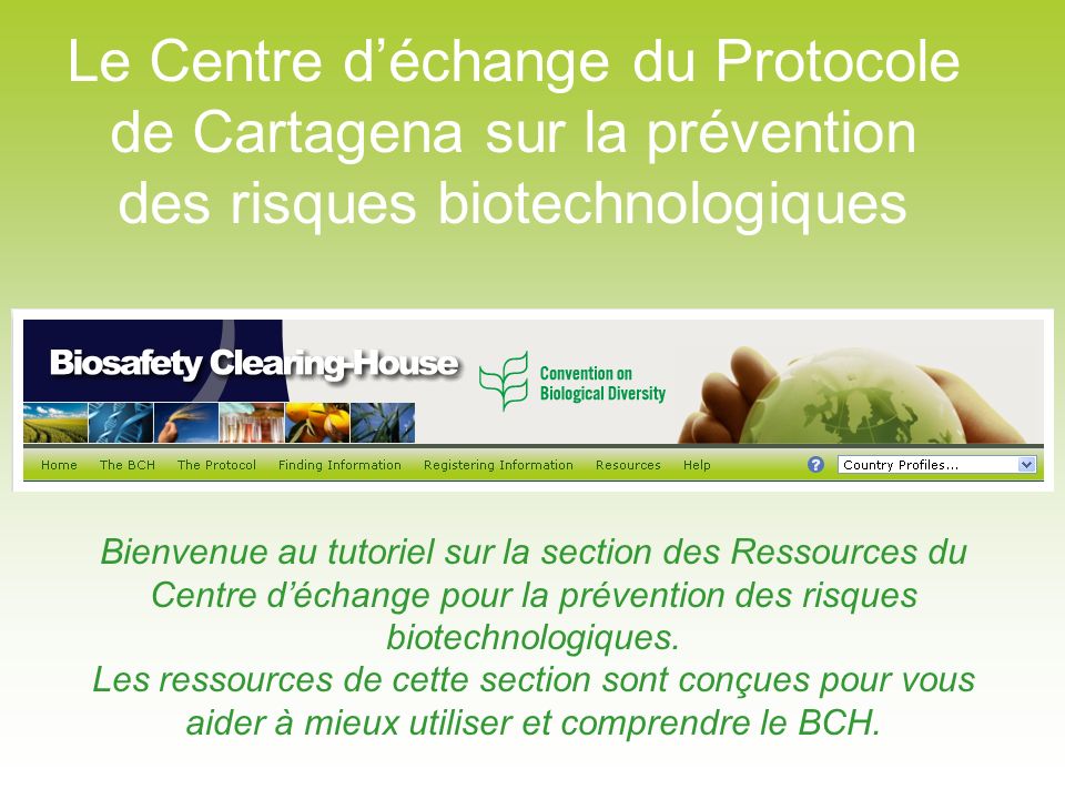 Le Centre d’échange du Protocole de Cartagena sur la prévention des risques biotechnologiques