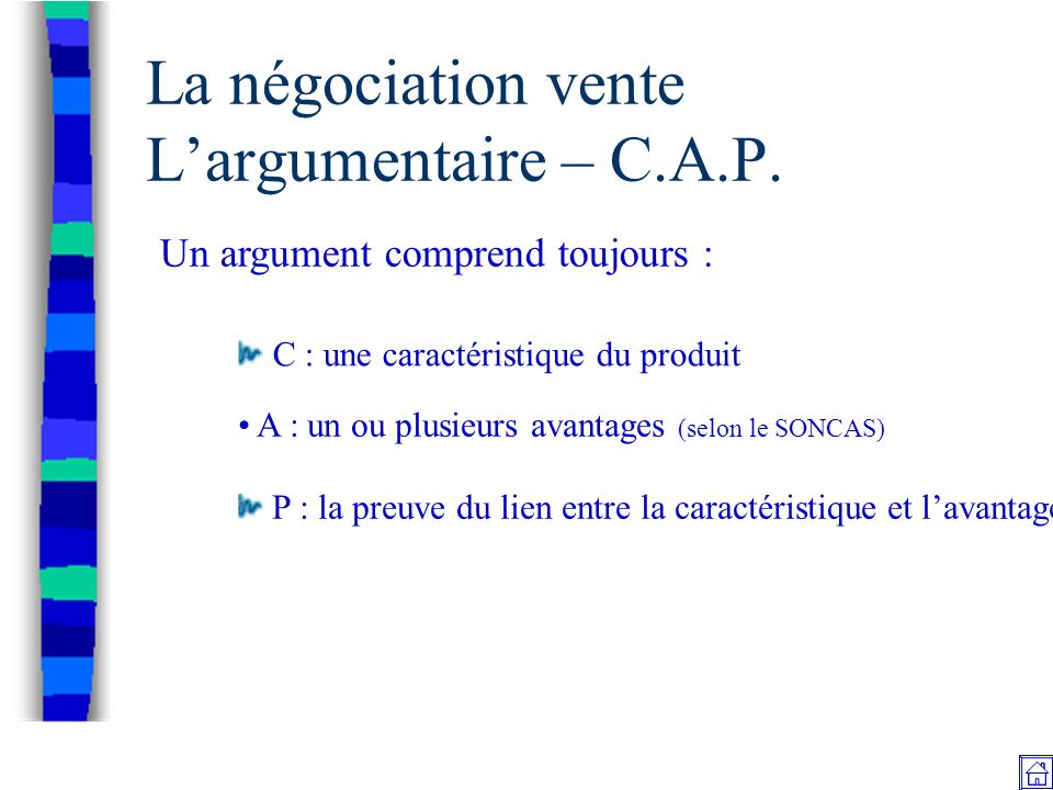 La négociation vente L’argumentaire – C.A.P.