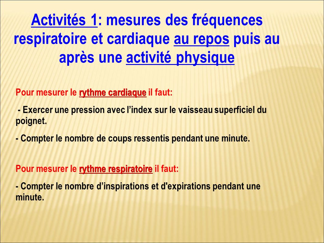 Activités 1: mesures des fréquences respiratoire et cardiaque au repos puis au après une activité physique