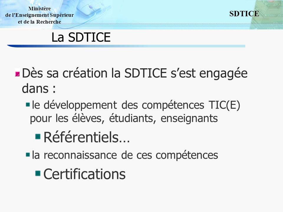 Référentiels… Certifications La SDTICE