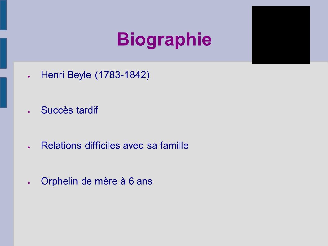 Biographie Henri Beyle ( ) Succès tardif