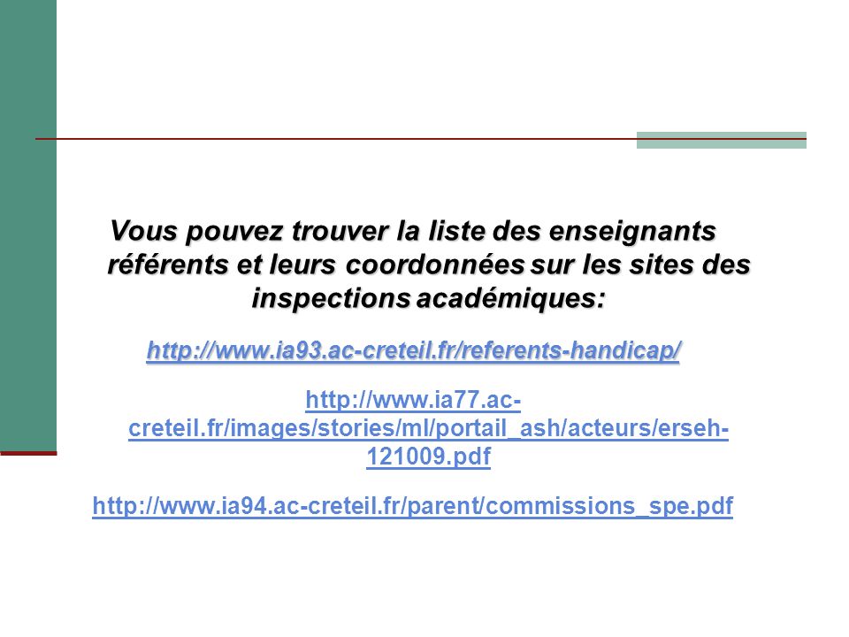 Vous pouvez trouver la liste des enseignants référents et leurs coordonnées sur les sites des inspections académiques: