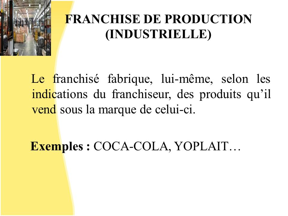 Franchise industrielle exemple