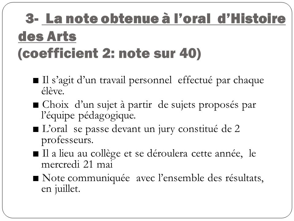 3- La note obtenue à l’oral d’Histoire des Arts (coefficient 2: note sur 40)