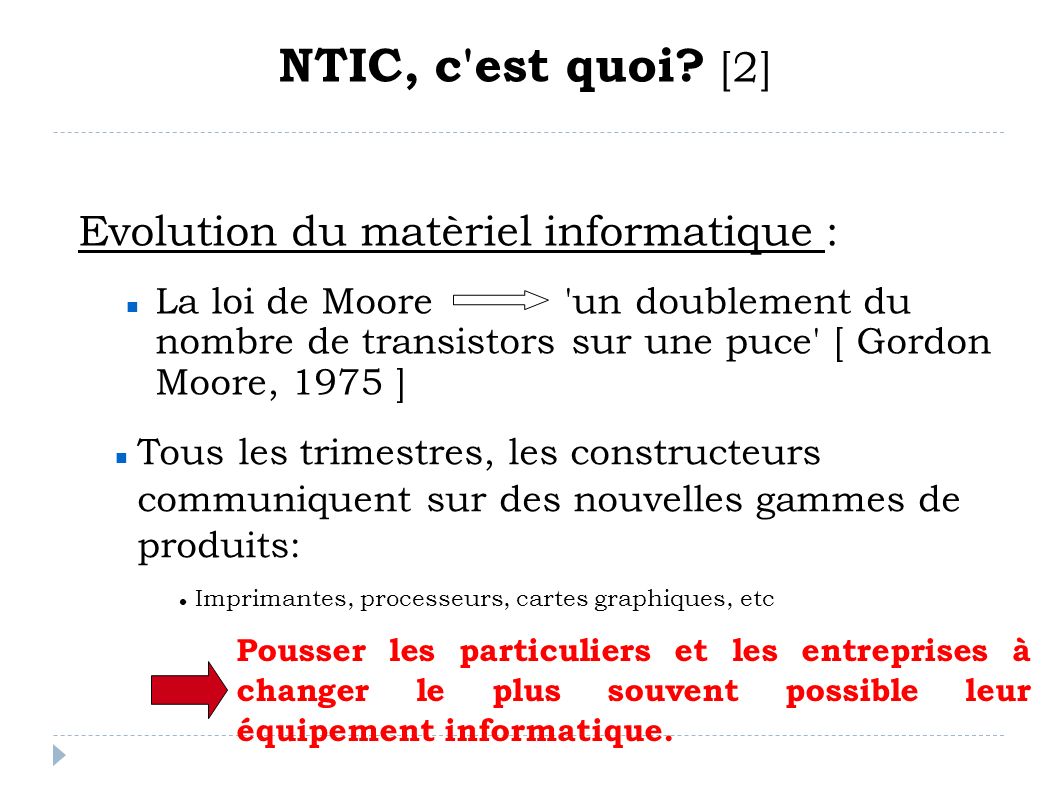 NTIC, c est quoi [2] Evolution du matèriel informatique :