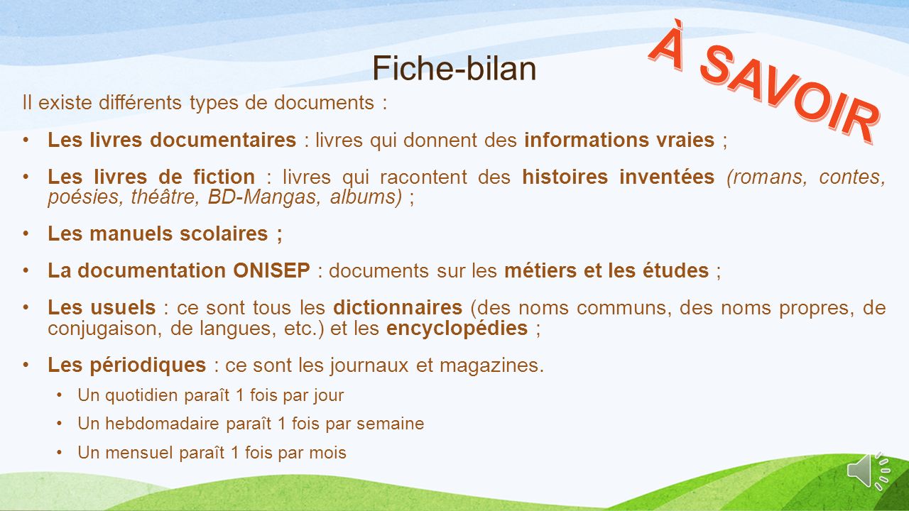 À SAVOIR Fiche-bilan Il existe différents types de documents :