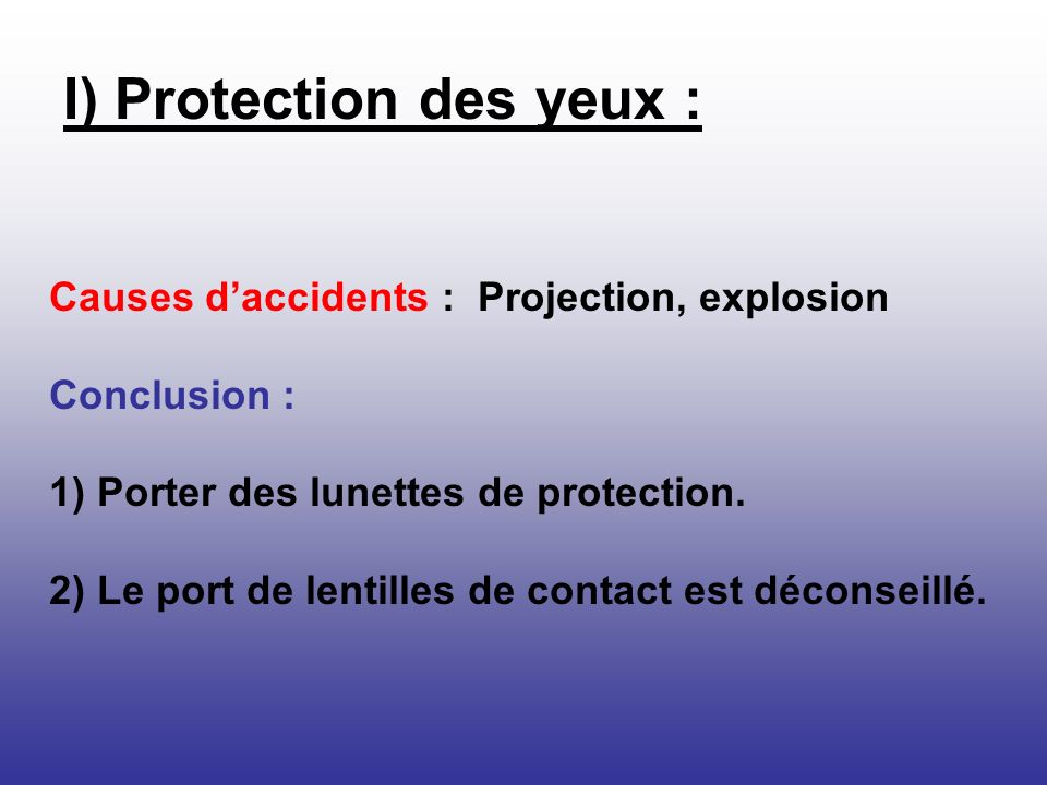 I) Protection des yeux :