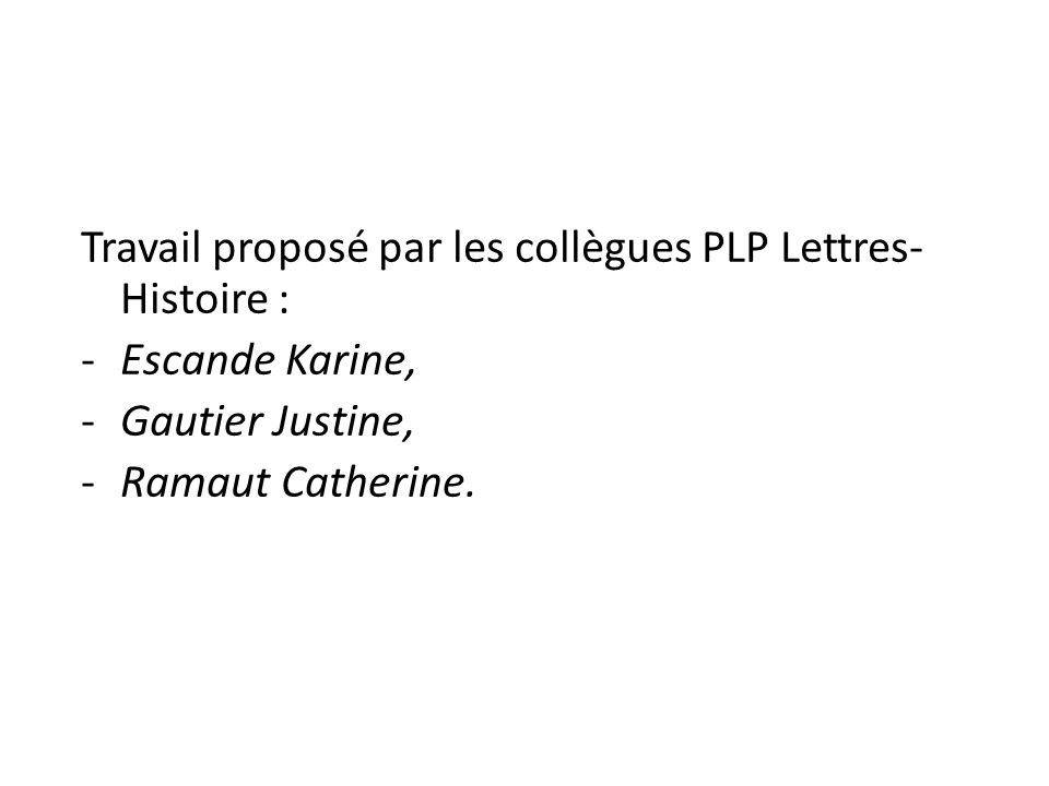 Travail proposé par les collègues PLP Lettres-Histoire :