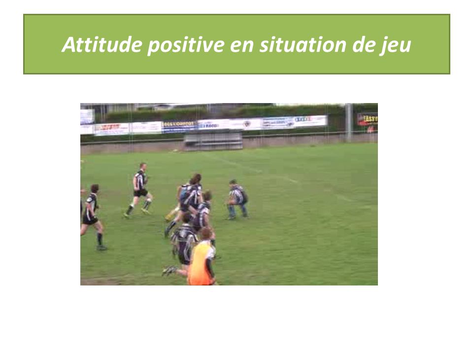 Attitude positive en situation de jeu