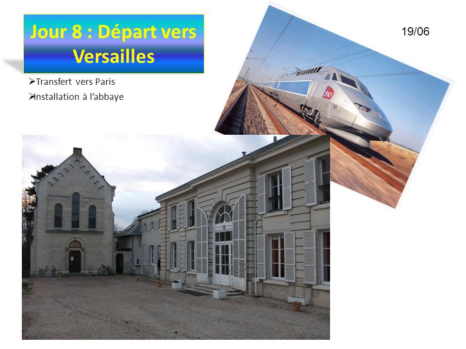 Jour 8 : Départ vers Versailles