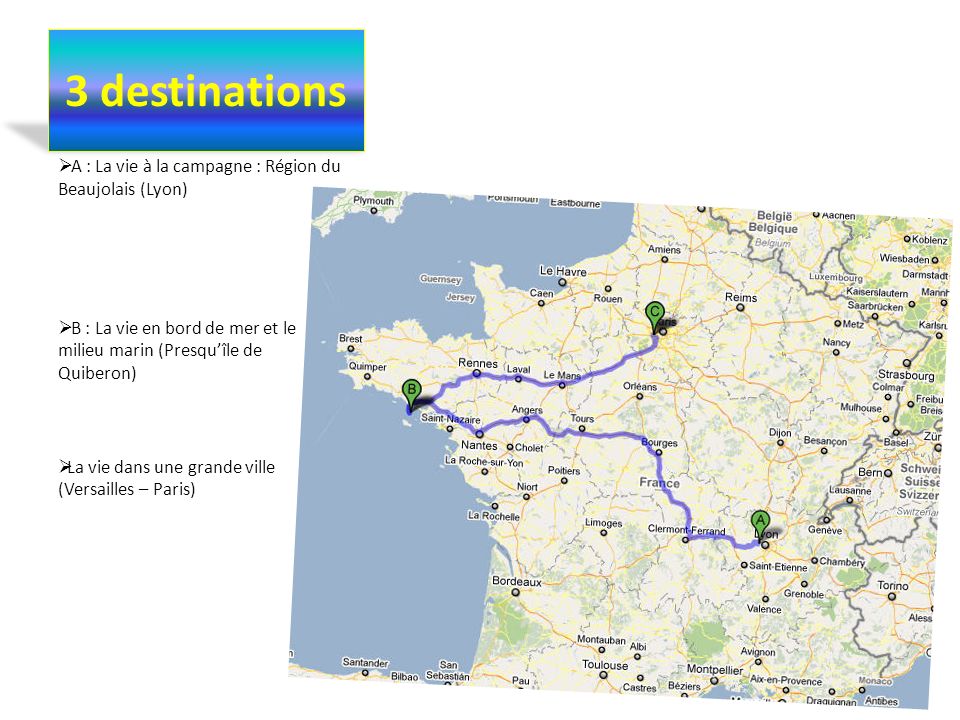 3 destinations A : La vie à la campagne : Région du Beaujolais (Lyon)