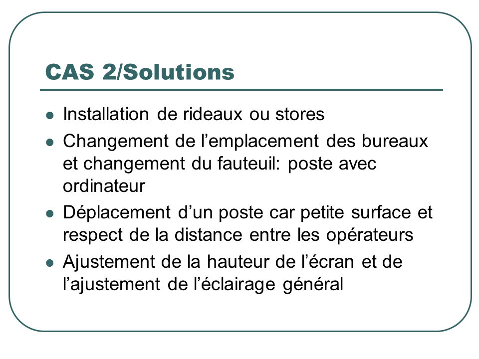 CAS 2/Solutions Installation de rideaux ou stores