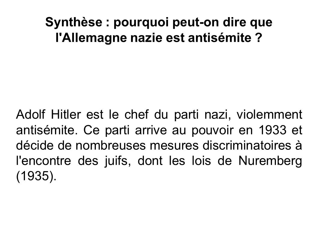 Synthèse : pourquoi peut-on dire que l Allemagne nazie est antisémite
