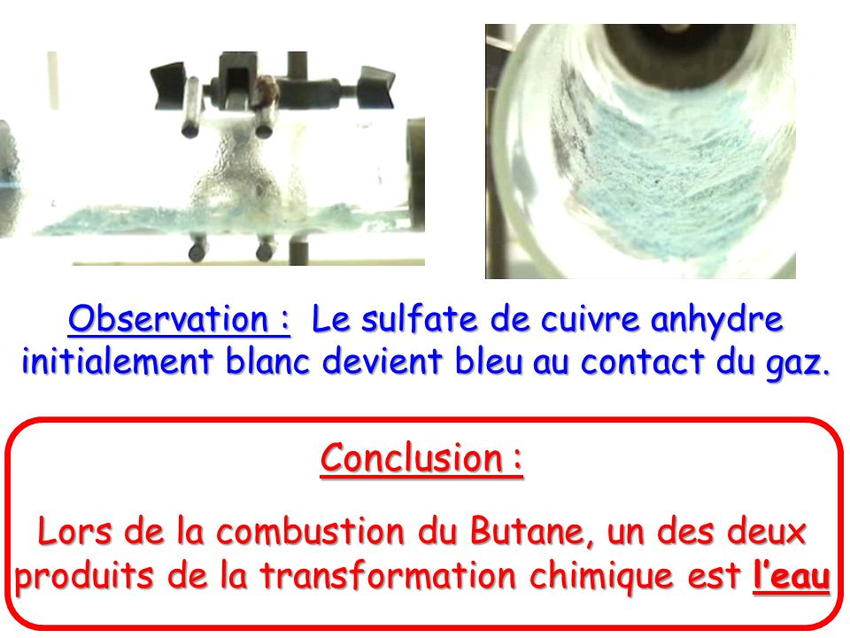 Observation : Le sulfate de cuivre anhydre initialement blanc devient bleu au contact du gaz.