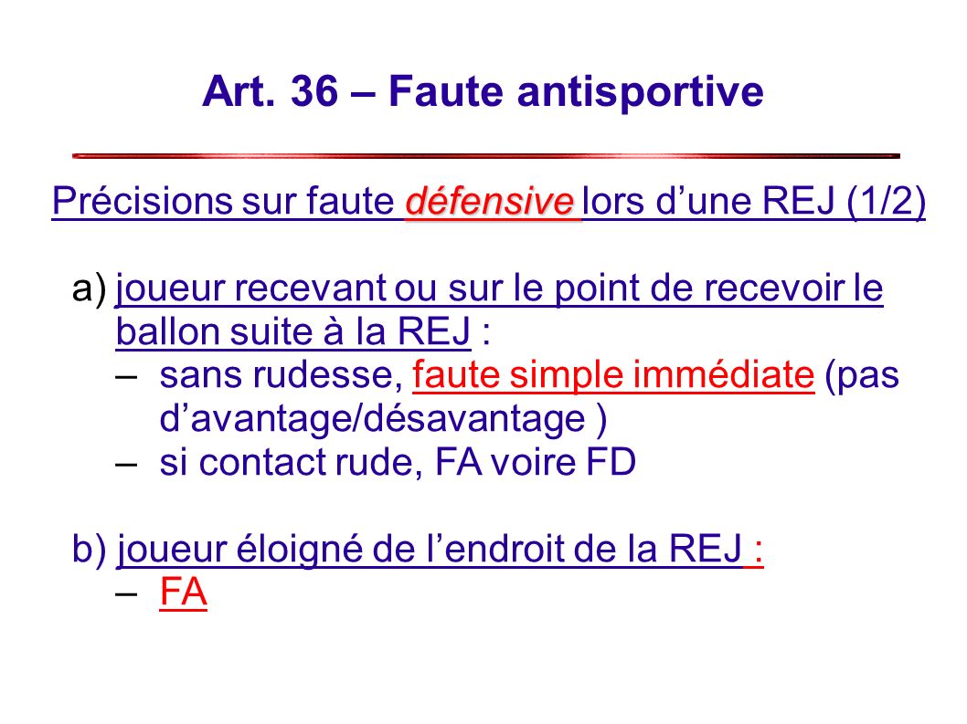 Art. 36 – Faute antisportive