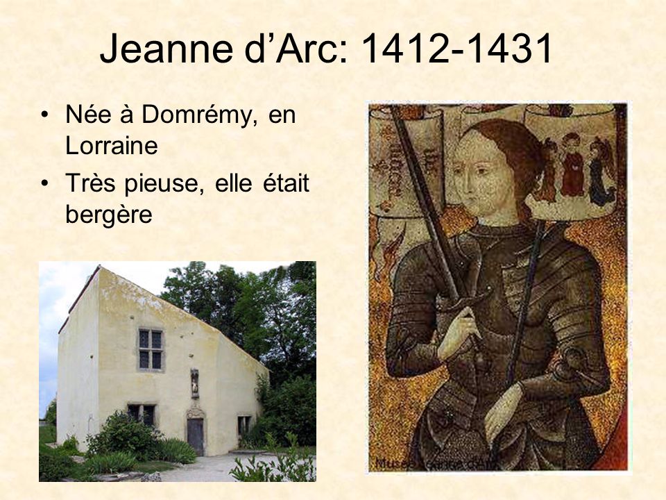 Jeanne d’Arc: Née à Domrémy, en Lorraine