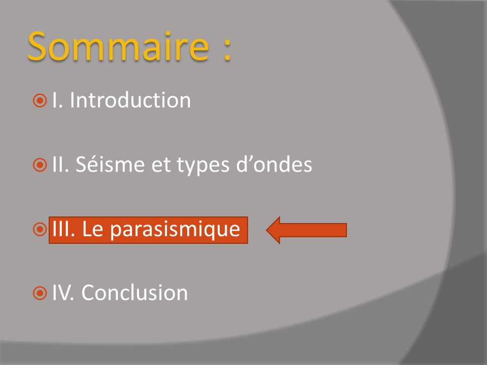 Sommaire : I. Introduction II. Séisme et types d’ondes