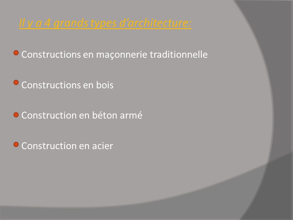 Il y a 4 grands types d’architecture: