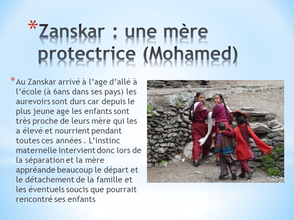 Zanskar : une mère protectrice (Mohamed)