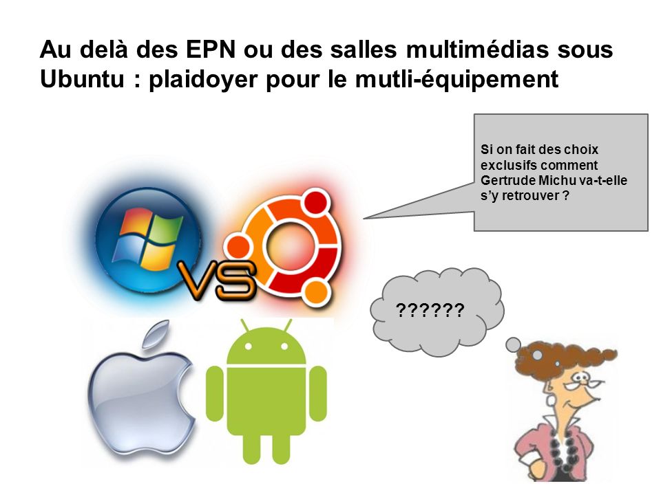 Au delà des EPN ou des salles multimédias sous Ubuntu : plaidoyer pour le mutli-équipement