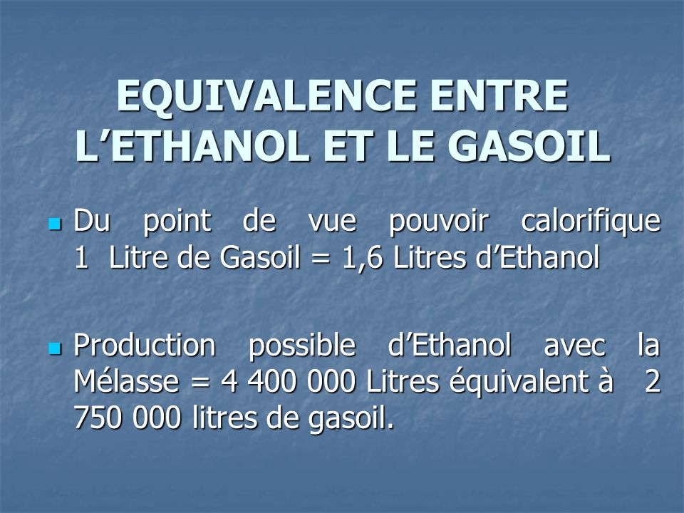 EQUIVALENCE ENTRE L’ETHANOL ET LE GASOIL