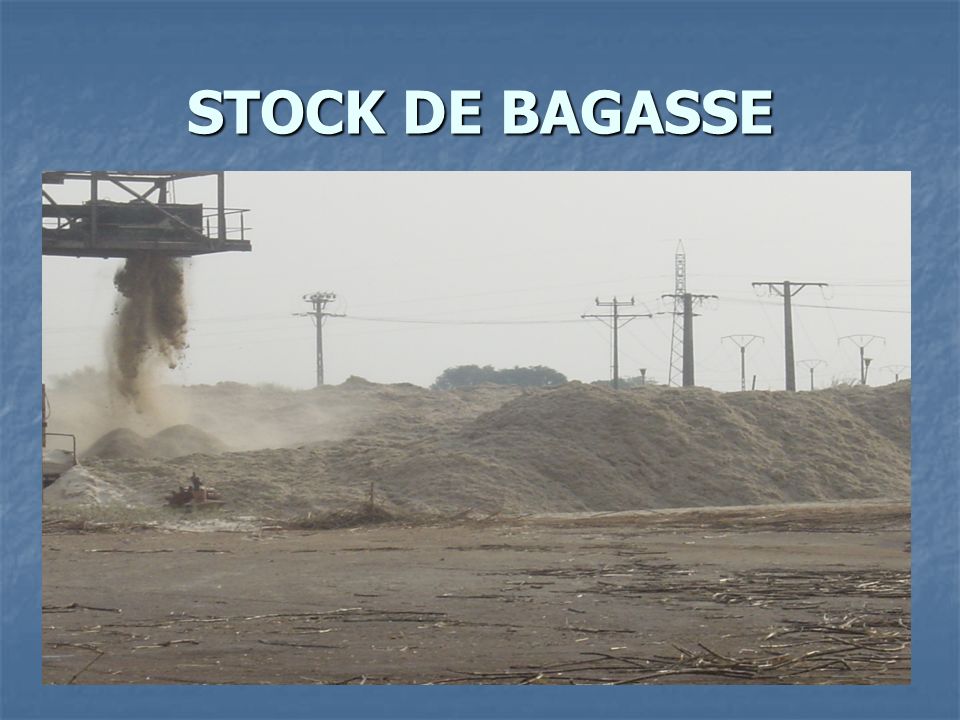 STOCK DE BAGASSE