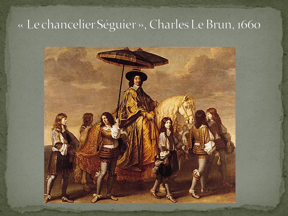 « Le chancelier Séguier », Charles Le Brun, 1660