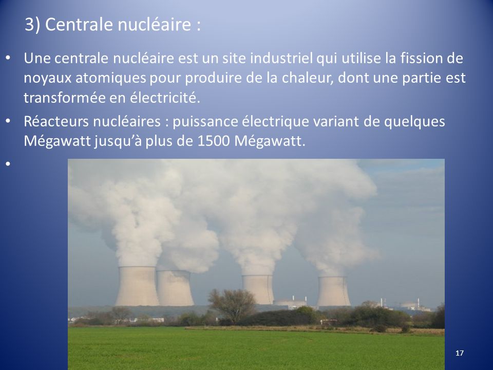 3) Centrale nucléaire :