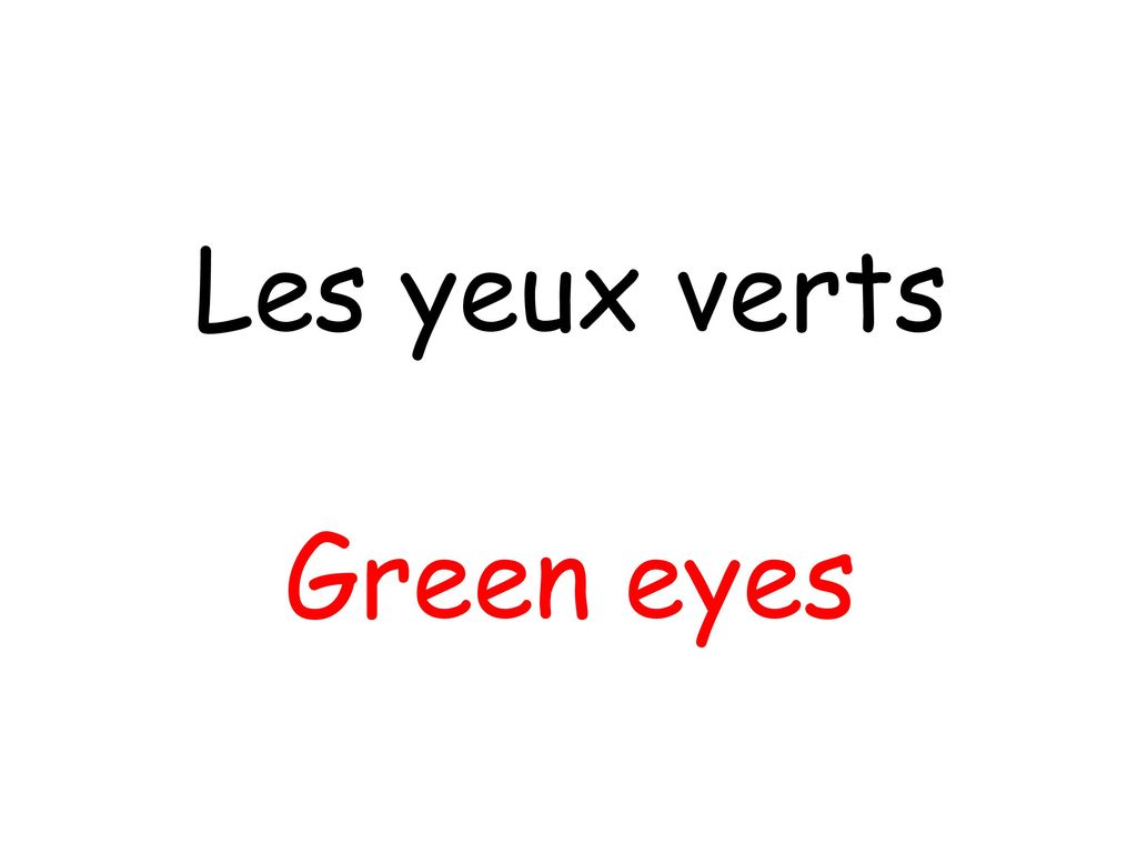 Les yeux verts Green eyes