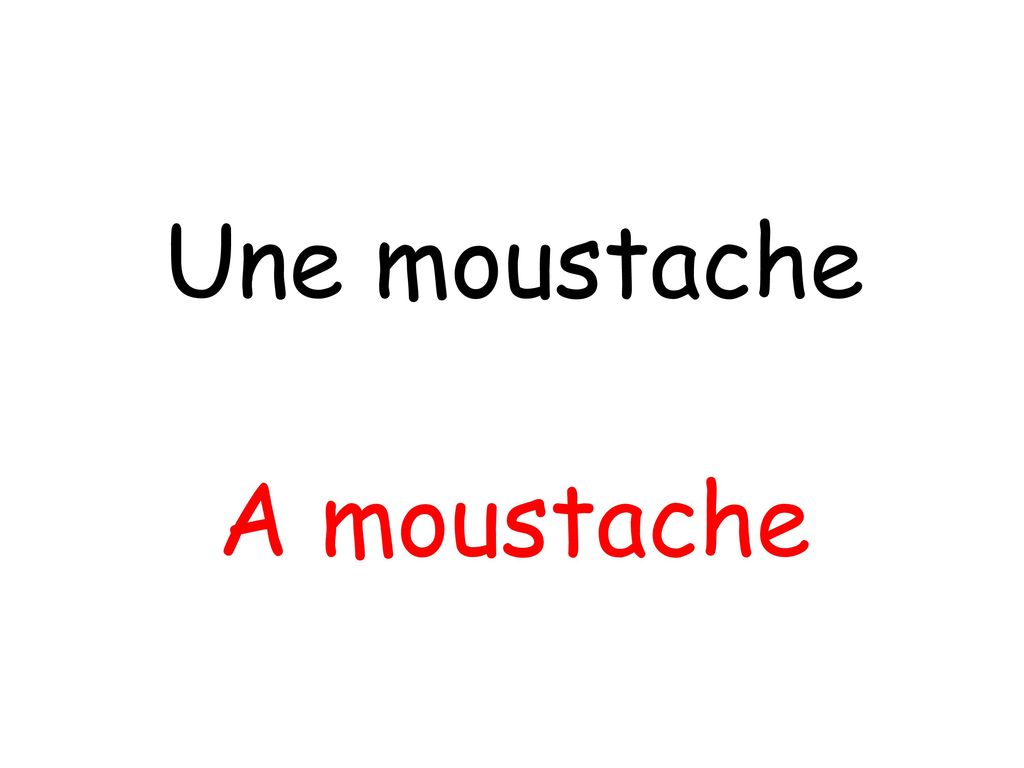 Une moustache A moustache