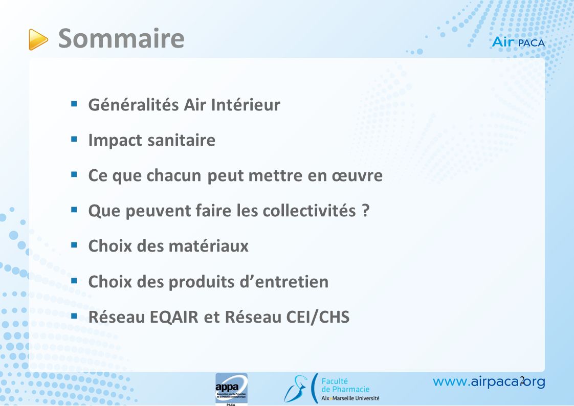 Sommaire Généralités Air Intérieur Impact sanitaire