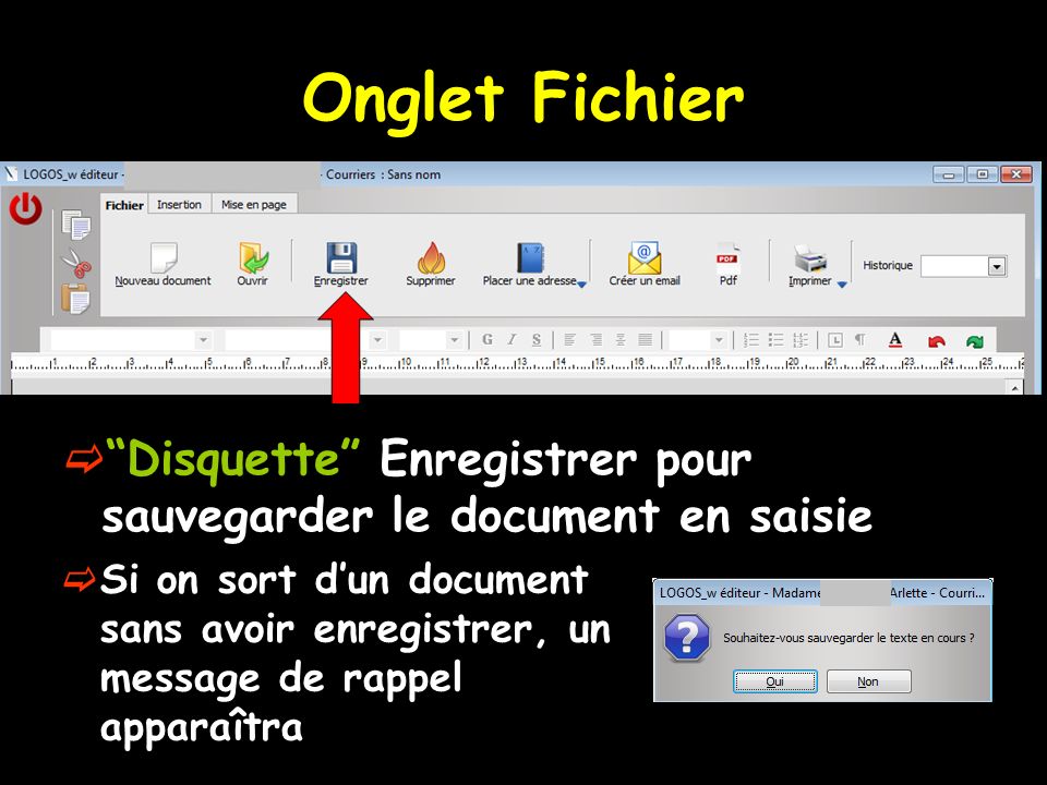 Onglet Fichier Disquette Enregistrer pour sauvegarder le document en saisie.