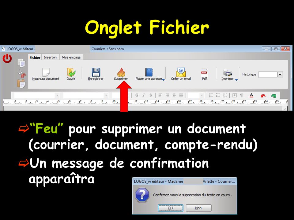 Onglet Fichier Feu pour supprimer un document (courrier, document, compte-rendu) Un message de confirmation apparaîtra.